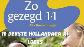 10 DERSTE A1 HOLLANDACA 1DERS ZO GEZEGD 11 [upl. by Nwahsal]