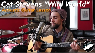 Acoustic Guitar Lesson  quotWild Worldquot By Cat Stevens [upl. by Anihc]