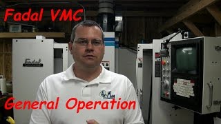 Fadal VMC General Operation [upl. by Rabbi]