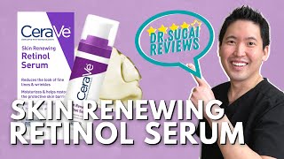 Dr Sugai Reviews CeraVe Skin Renewing Retinol Serum [upl. by Lrig]