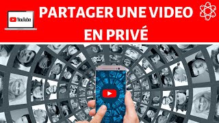 Partager une vidéo en privé sur YouTube [upl. by Kehr677]