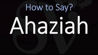 How to Pronounce Ahaziah CORRECTLY [upl. by Natsirhc865]