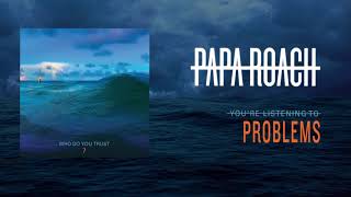 Papa Roach  Problems Official Audio [upl. by Gilus795]