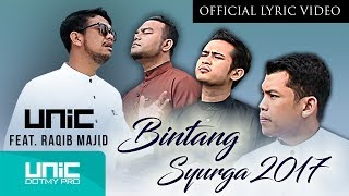 UNIC  Bintang Syurga 2017 feat Raqib Majid OLV ᴴᴰ  Tribute to Allahyarham Adik Syahid [upl. by Vokaay828]