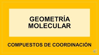 GEOMETRÍA EN COMPUESTOS DE COORDINACIÓN [upl. by Meibers787]