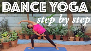 Dance Yoga Workout Step by Step  Cardio  Stretches  Yogalates with Rashmi [upl. by Starbuck]