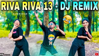 Riva Riva 13  Dj Remix  Funny Dj Remix Song  Dj Remix song  Dj Song 2024  S Dance World  Dj [upl. by Aiuqes]