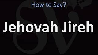 How to Pronounce Jehovah Jireh CORRECTLY [upl. by Sivahc95]