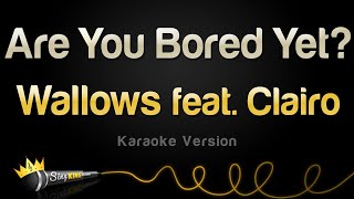 Wallows feat Clairo  Are You Bored Yet Karaoke Version [upl. by Anileve683]