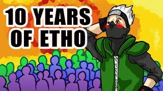 Ten Years of Etho [upl. by Orlan]