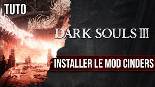 Tuto  Comment installer le mod Cinders de Dark Souls 3 PC [upl. by Ennirroc]