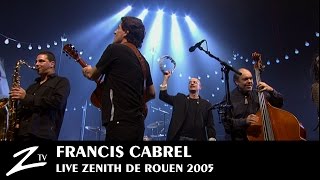 Francis Cabrel  En Concert au Zénith de Rouen  FULL LIVE HD [upl. by Acenes]