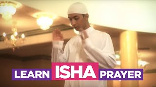 Learn the Isha Prayer  EASIEST Way To Learn How To Perform Salah Fajr Dhuhr Asr Maghreb Isha [upl. by Nnaillij]