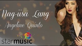 Nag Iisa Lang  Angeline Quinto Lyrics [upl. by Bergren]