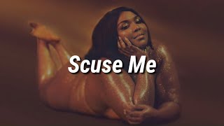 Lizzo  Scuse Me Lyrics [upl. by Ulick]