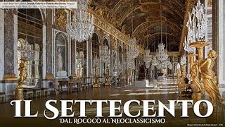 Il Settecento  Dal Rococò al Neoclassicismo [upl. by Rossi]