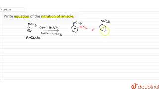 Write equation of the nitration of anisole [upl. by Hebner5]