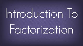 Introduction To Factorization  Maths Algebra [upl. by Ahsinhoj]