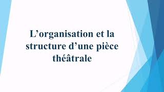 La structure de la pièce théâtrale [upl. by Etnoj]