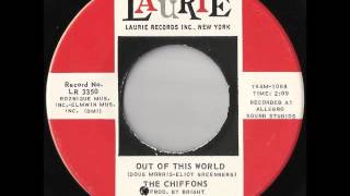 The Chiffons  Out Of This World [upl. by Rowan]