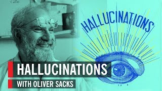 Hallucinations with Oliver Sacks [upl. by Ardnikat]