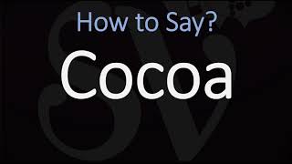 How to Pronounce Cocoa CORRECTLY [upl. by Vaas]