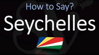 How to Pronounce Seychelles CORRECTLY [upl. by Aicissej802]