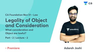 Legality of Object and Consideration  L2  Part 2  Law  Unacademy CA Foundation  Adarsh Joshi [upl. by Aihsotal]