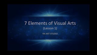 7 Elements of Visual Arts  Lesson 1 [upl. by Vitus709]