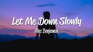 Alec Benjamin  Let Me Down Slowly Lyrics [upl. by Juster]