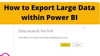 How to Export Large Data Within Power BI  Data Exceeds the Limit Solution  Large Data Export [upl. by Hairehcaz284]