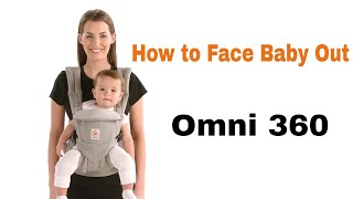 How Do I Face Baby Out in The Omni 360  Ergobaby [upl. by Doowrehs]