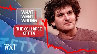 The FTX Collapse Explained  WSJ What Went Wrong [upl. by Ayikal]