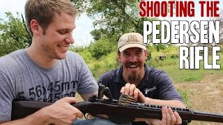 Shooting The Rare Pedersen Rifle The Rifle That Was Almost The M1 [upl. by Bram]