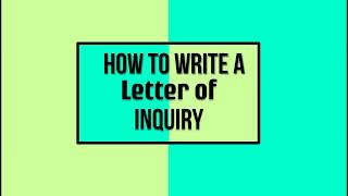 How to Write a Letter of Inquiry [upl. by Romilly]