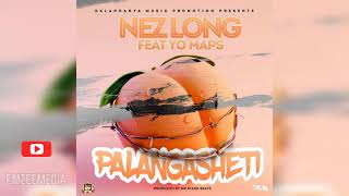 Nez Long ft Yo Maps  Palangasheti Official Audio 2021 [upl. by Noorah11]