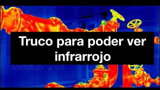 Truco para quotverquot infrarrojo [upl. by Alvie]