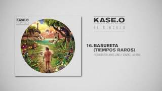 KASEO  16 BASURETA TIEMPOS RAROS Prod JAVATO JONES y GONZALO LASHERAS [upl. by Farhi]