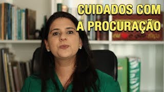 CUIDADOS COM A PROCURAÇÃO [upl. by Risan]