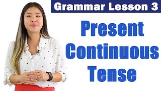 Learn Present Continuous Tense  English Grammar Course [upl. by Ryon]