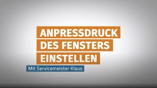 Fenster Anpressdruck einstellen  Ganz einfach [upl. by Notsew]