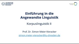 Einführung in die Angewandte Linguistik – Korpuslinguistik II [upl. by Ailasor]