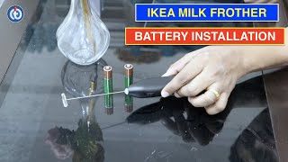 IKEA Milk Frother Battery Installation Procedure [upl. by Ogeid]