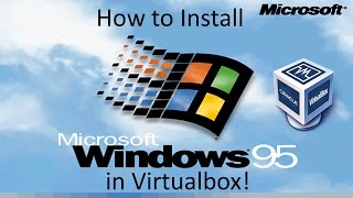 Windows 95  Installation in Virtualbox 2017 [upl. by Rexer825]