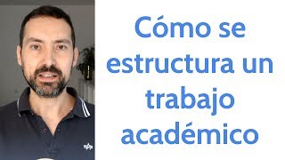 Cómo se estructura un trabajo académico [upl. by Nivla]