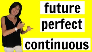 Future Perfect Continuous in English  English Grammar Lesson [upl. by Yendahc]