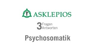 Psychosomatik 3 Fragen 3 Antworten  Asklepios [upl. by Bailey]