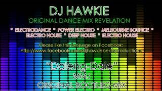 MMJ  DalengDale DJ Hawkie Original Bootleg Mix [upl. by Desmond]