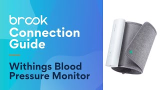 Connect your device with Brook  Withings Blood Pressure Monitor [upl. by Hardie]