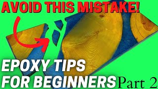 Epoxy How To  5 Tips and Tricks For Beginners PART 2 [upl. by Anerehs]